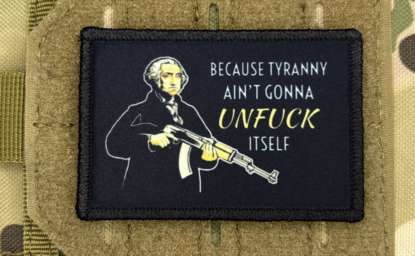 George Washington tyranny Morale Patch / Military Badge ARMY Tactical 159